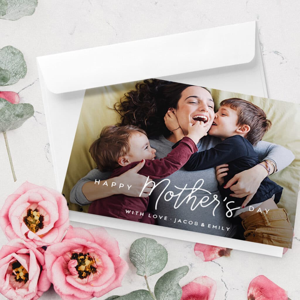 Upload a photo, add text and create a perfect custom card Mom will treasure always